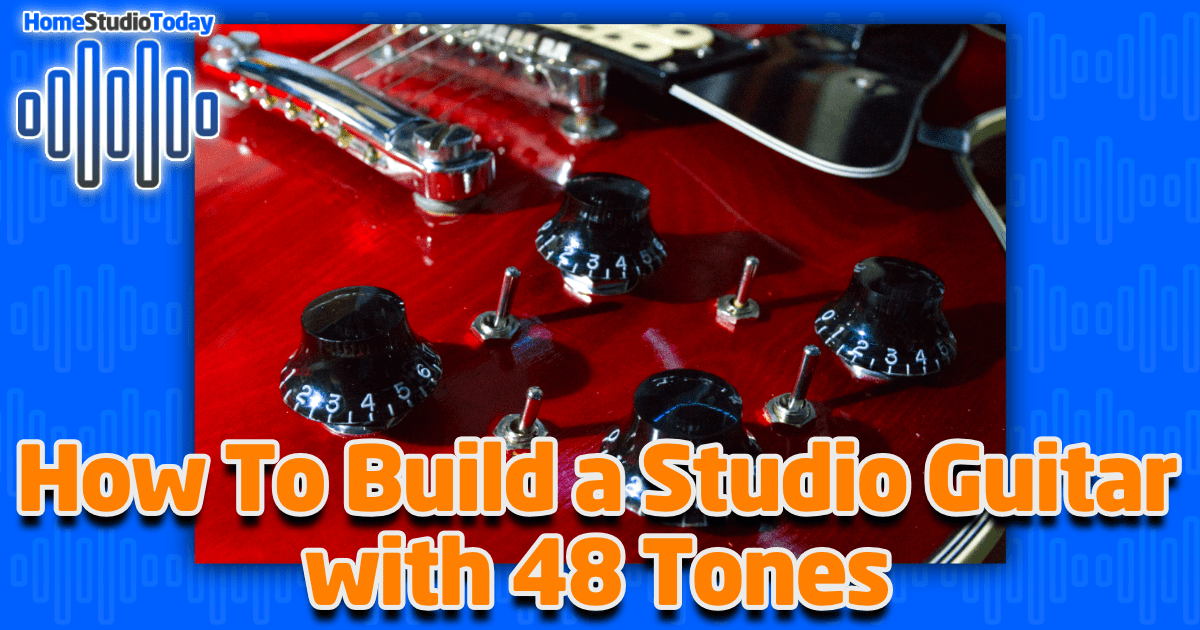 How To Build a Studio Guitar with 48 Tones