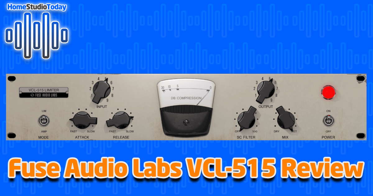 Fuse Audio Labs VCL-515 Review featured image