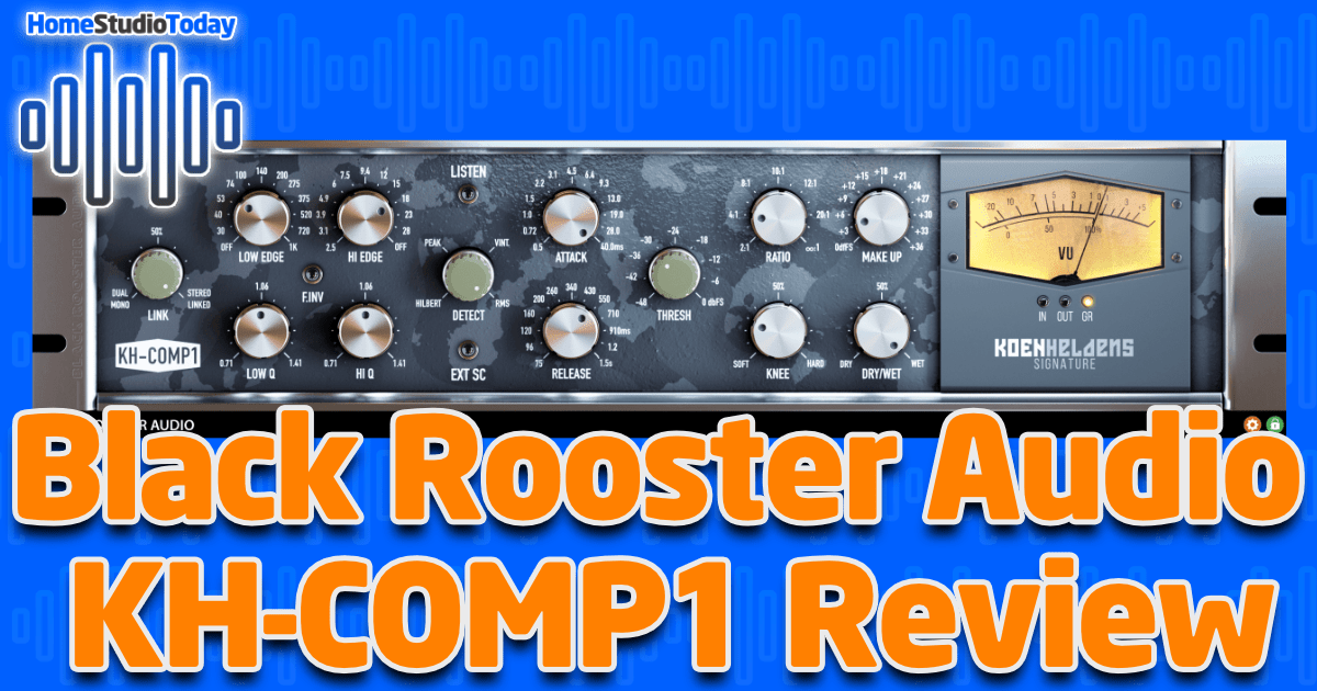 Black Rooster Audio KH-COMP1 Review featured image