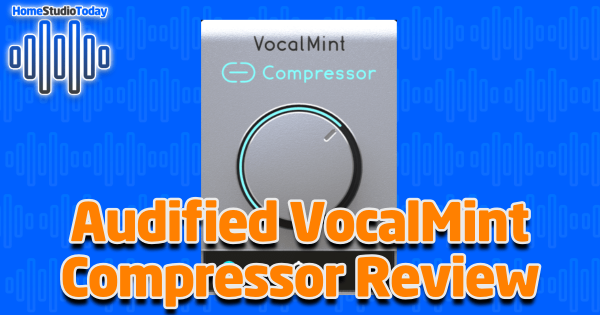 Audified VocalMint Compressor Review
