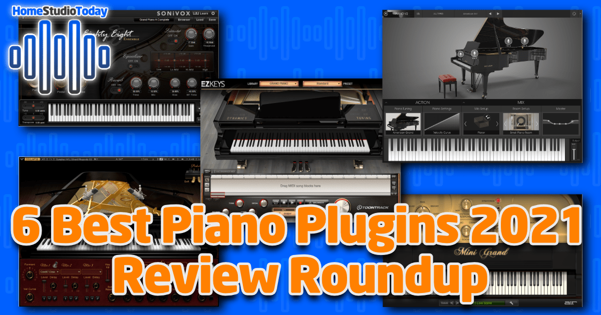 6 Best Piano Plugins 2021 Review Roundup featured image
