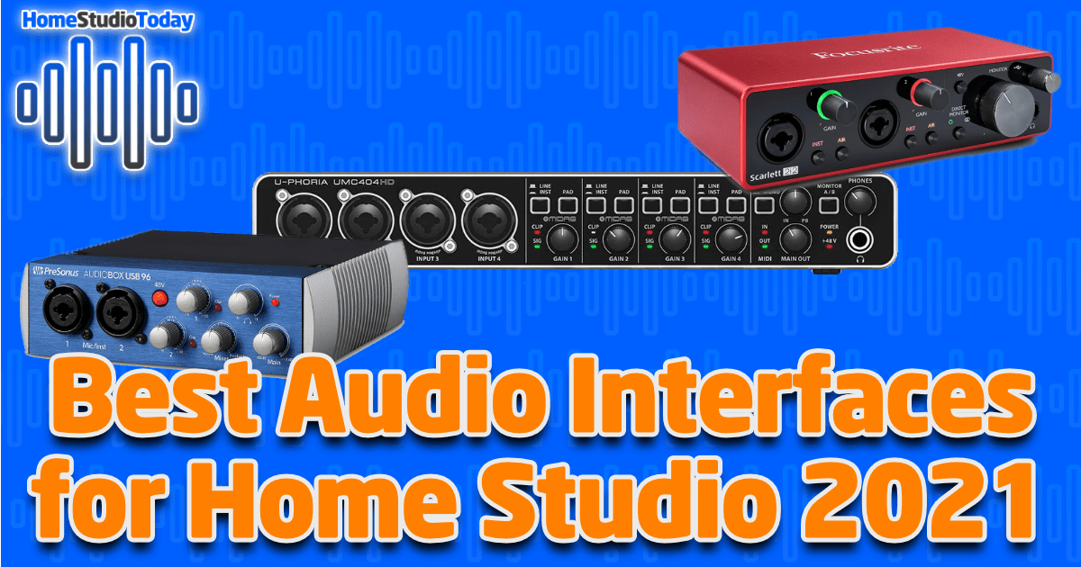 Best Audio Interfaces for Home Studio 2021 featured image