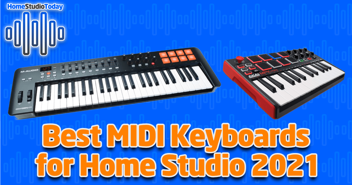 Best MIDI Keyboards for Home Studio 2021 featured image