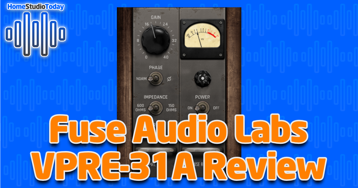 Fuse Audio Labs VPRE-31A Review