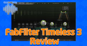 FabFilter Timeless 3 Review